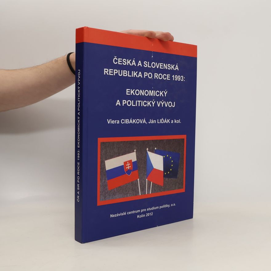 Viera Cibáková (doc.CSc.) Česká a Slovenská republika po roce 1993. Ekonomický a politický vývoj