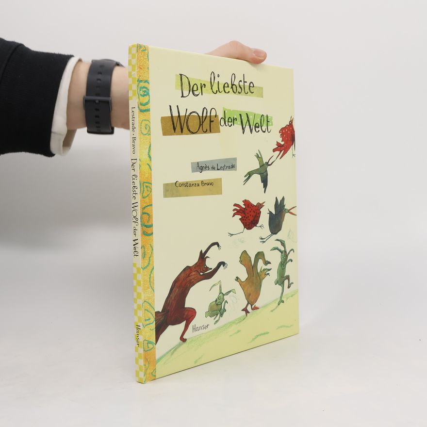 Agnès de Lestrade Der liebste Wolf der Welt