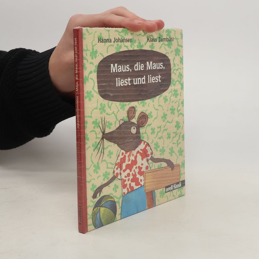 Hanna Johansen Maus, die Maus, liest und liest