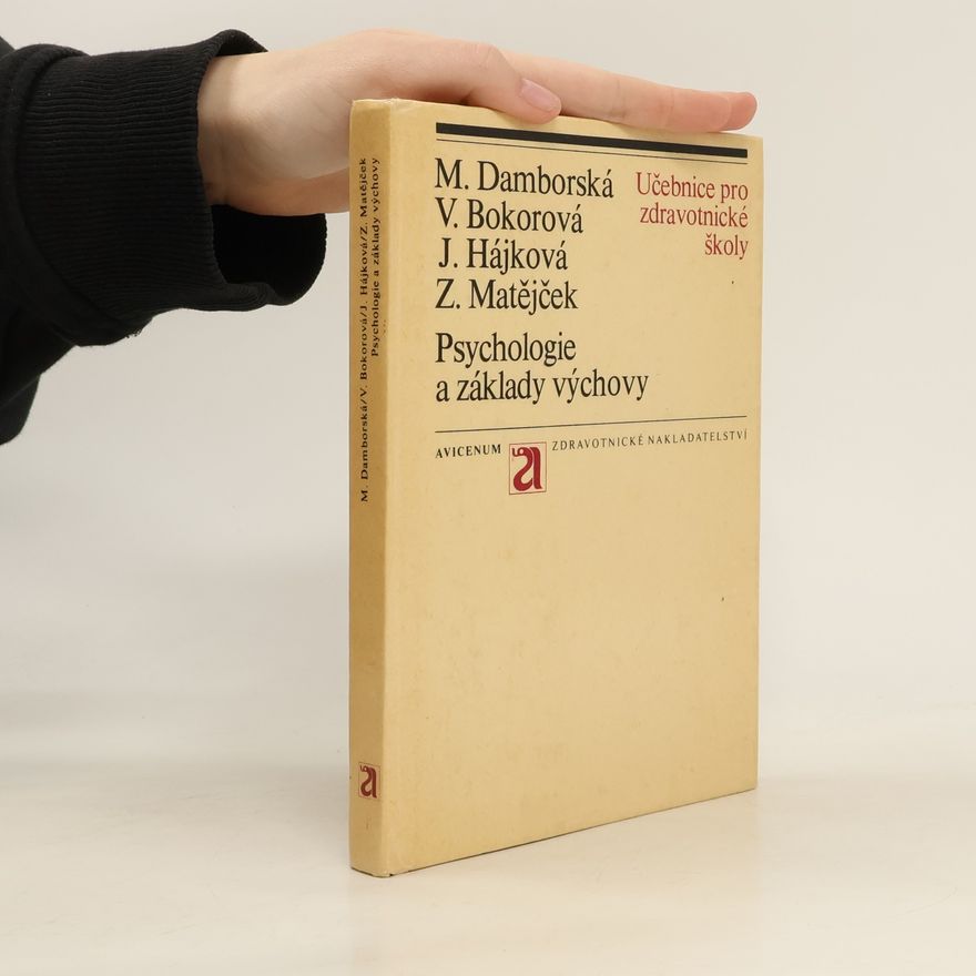 Marie Damborská Psychologie a základy výchovy : Učebnice pro střední zdravotnické školy, obor dětských sester