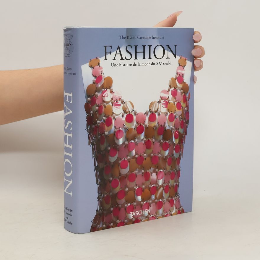 Kolektiv autorů Fashion, une histoire de la mode du XXe siècle
