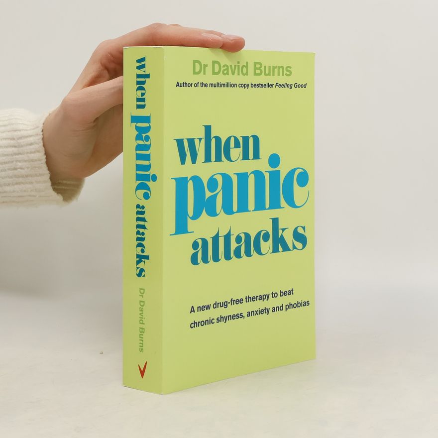 David D. Burns When Panic Attacks