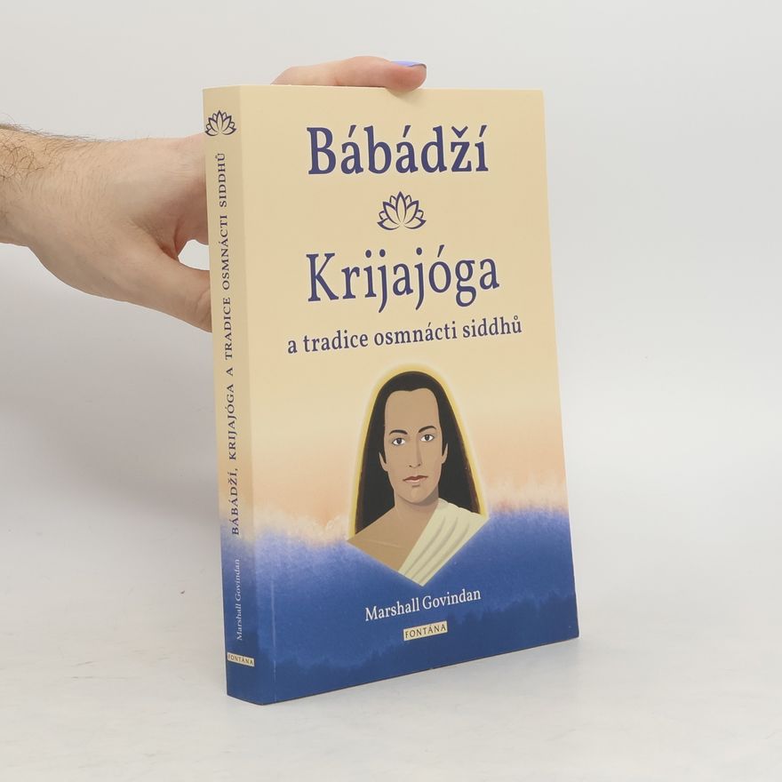 Marshall Govindan Bábádží krijajóga : tradice osmnácti siddhů