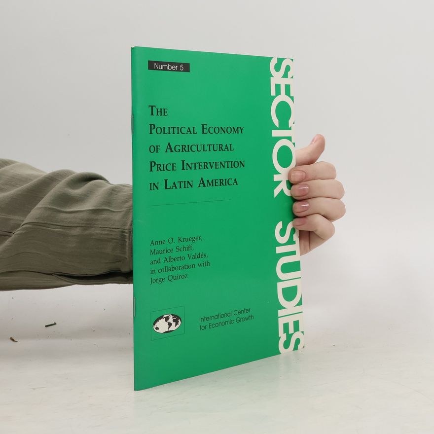 Autorenkollektiv The Political Economy of Agricultural Price Intervention in Latin America
