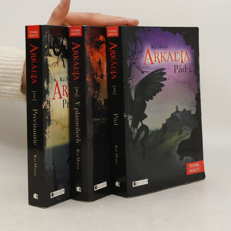 Kai Meyer Arkádia 1.-3. díl