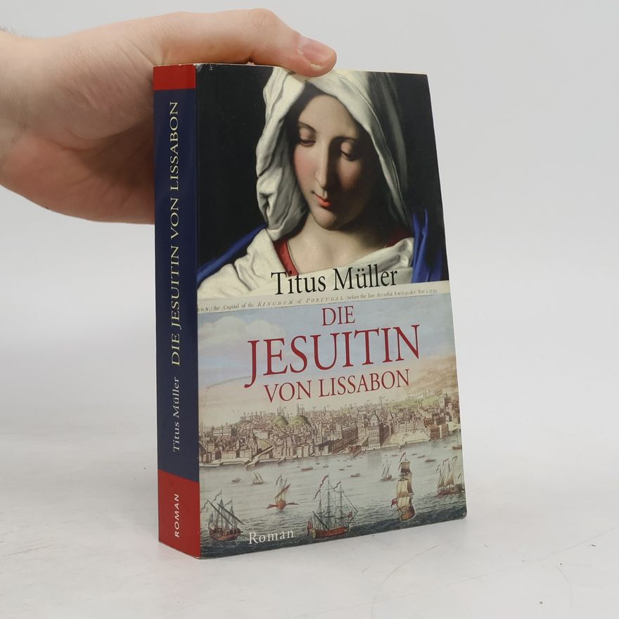 Titus Müller Die Jesuitin von Lissabon