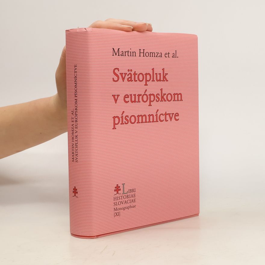Martin Homza Svätopluk v európskom písomníctve