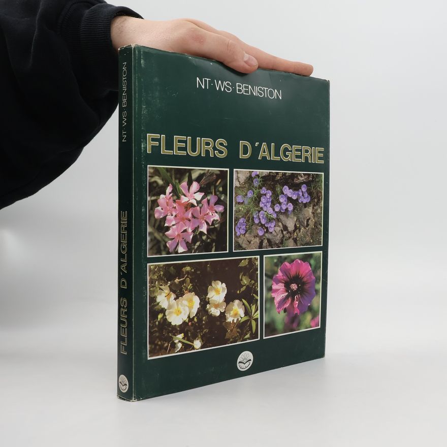 N. T. Beniston Fleurs d’Algerie