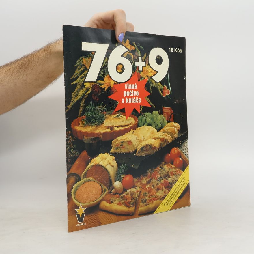 Autorenkollektiv 76 + 9 receptů na slané pečivo a koláče