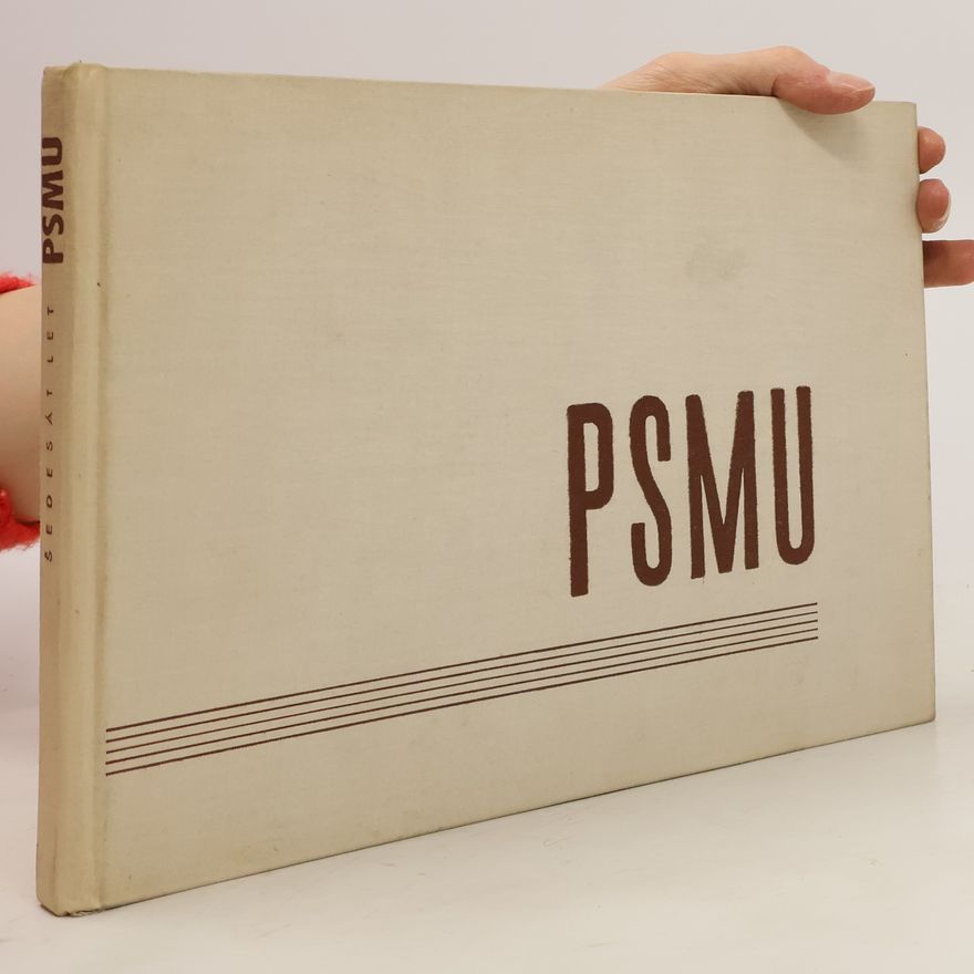 Various authors PSMU. 60 let Pěveckého sdružení moravských učitelů