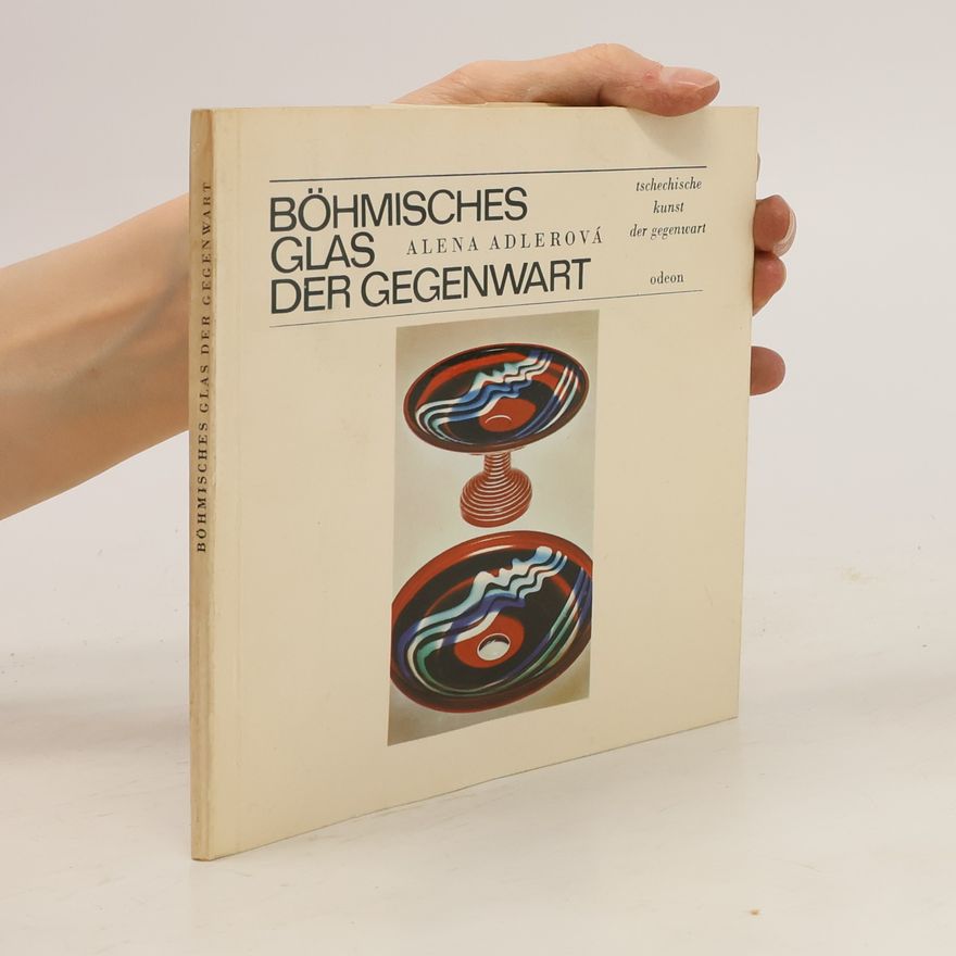 Alena Adlerová Böhmisches Glas der Gegenwart