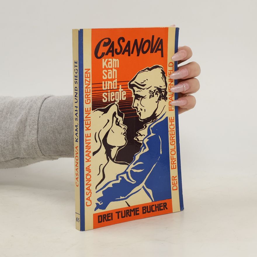 Autorenkollektiv Casanova. Kam - sah und siegte