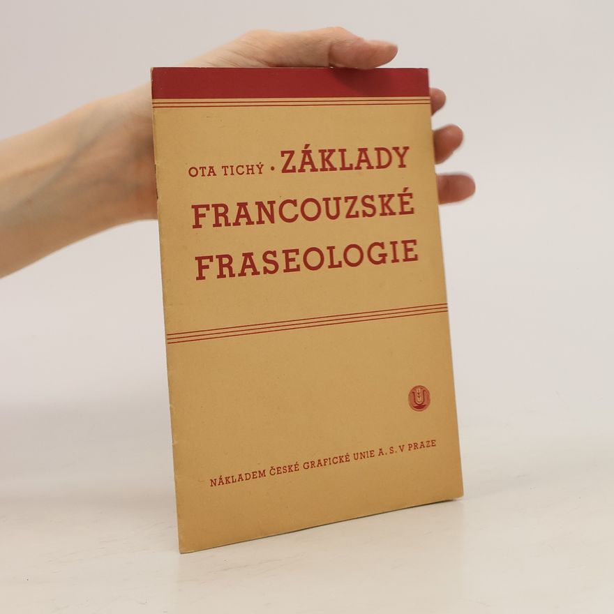 Tichý Ota Základy francouzské fraseologie