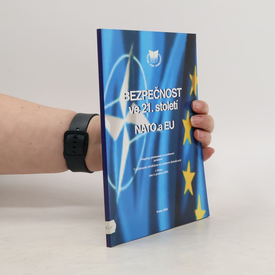Autores varios Bezpečnost ve 21. století. NATO a EU