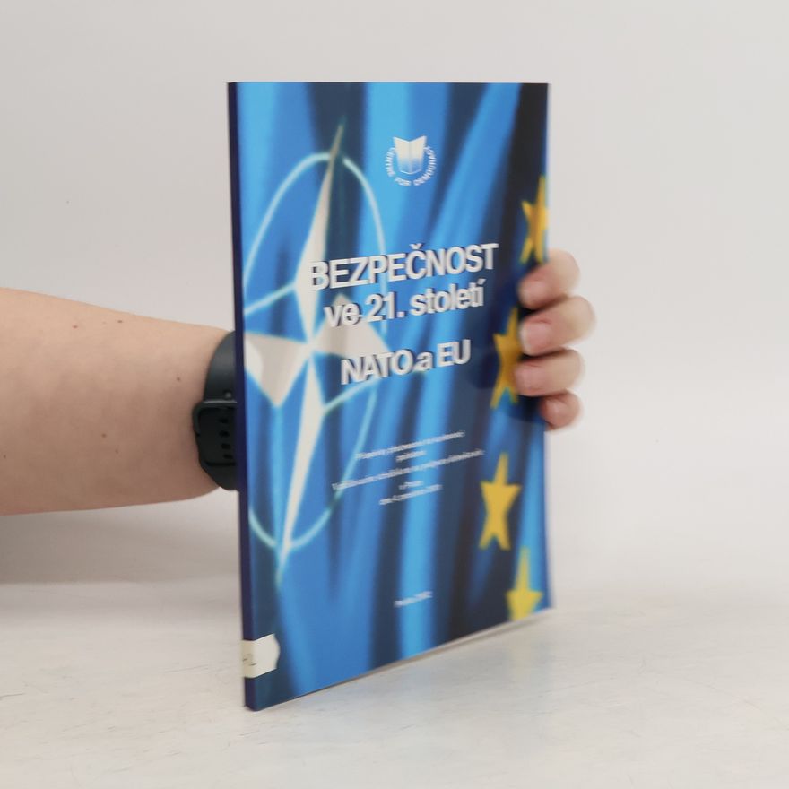 Collectif d'auteurs Bezpečnost ve 21. století - NATO a EU