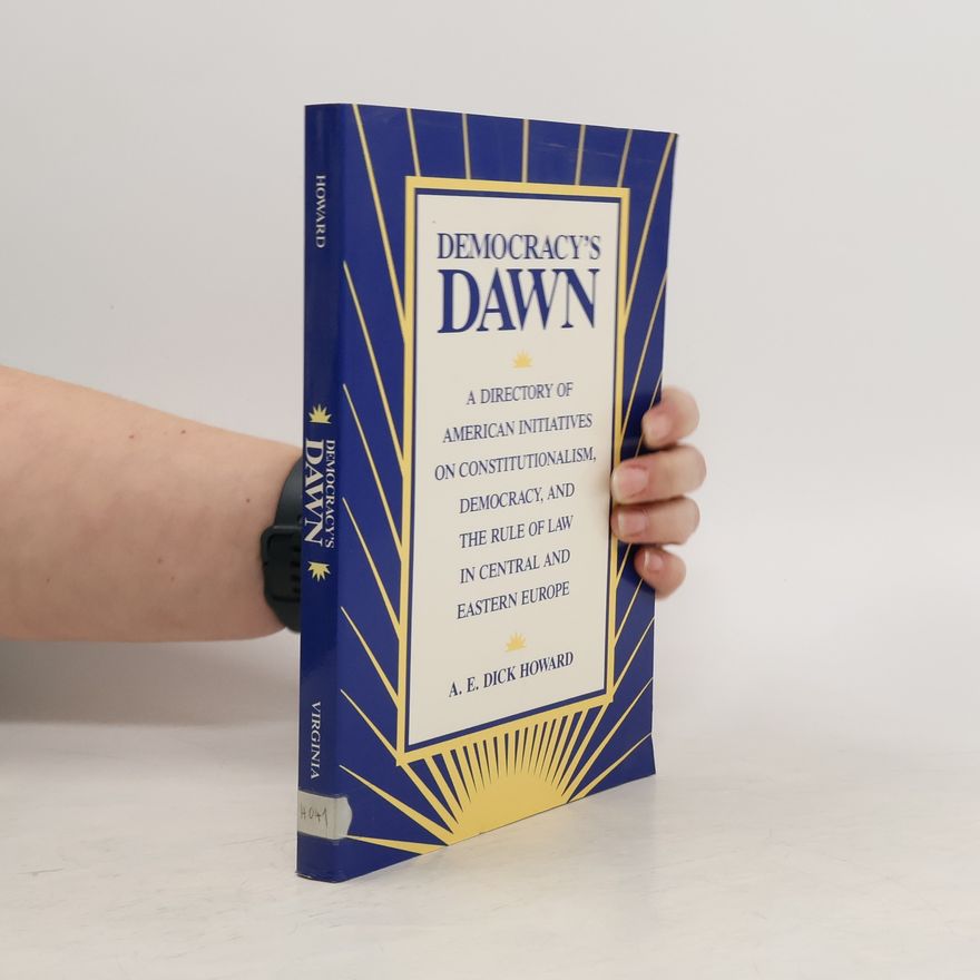 A E Dick Howard Democracy's Dawn