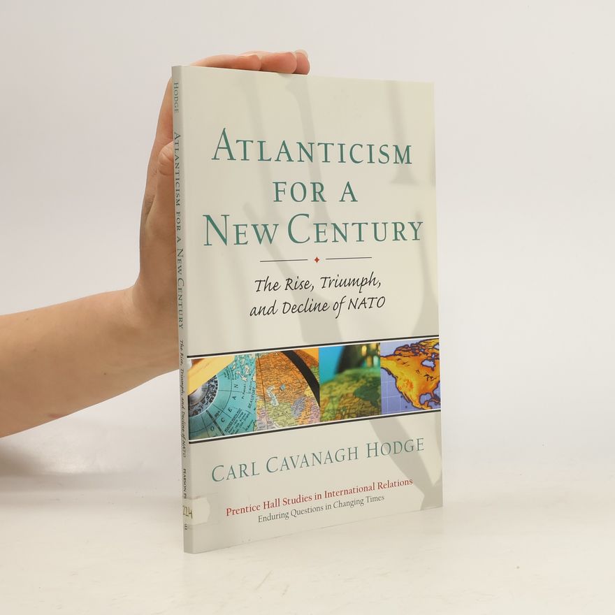 Carl Cavanagh Hodge Atlanticism for a New Century