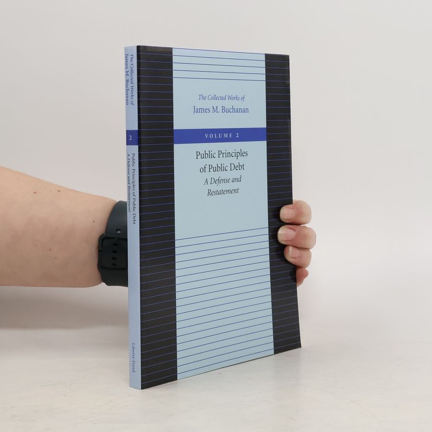 James M. Buchanan The Public Principles of Public Debt