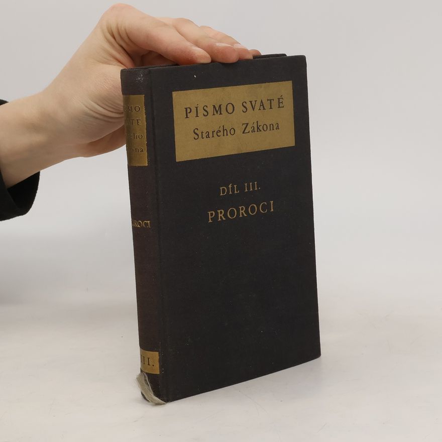 Kolektiv autorů Písmo svaté Starého zákona 3. Proroci