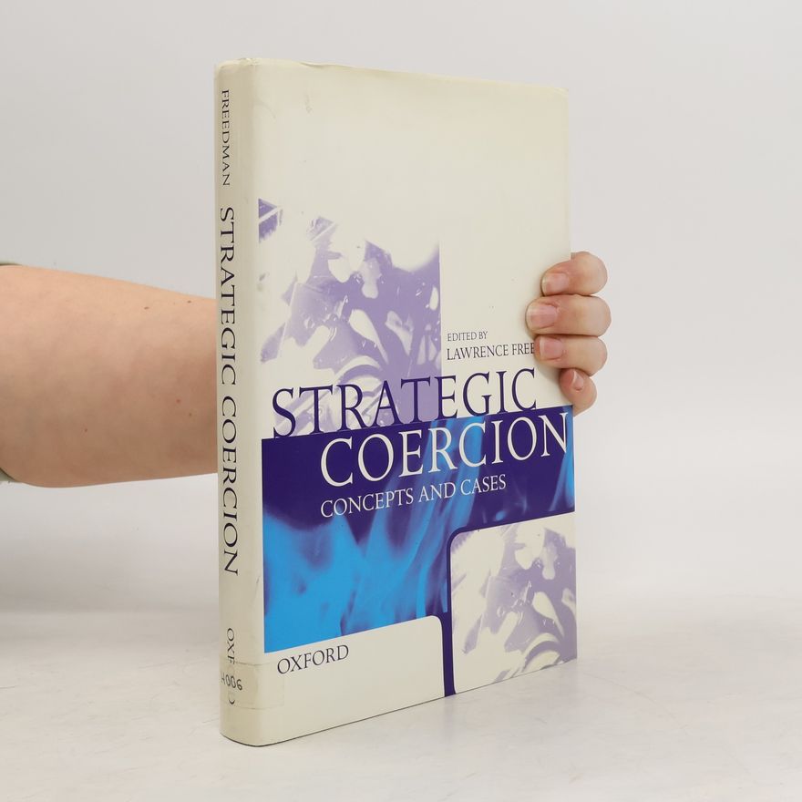 Lawrence Freedman Strategic Coercion
