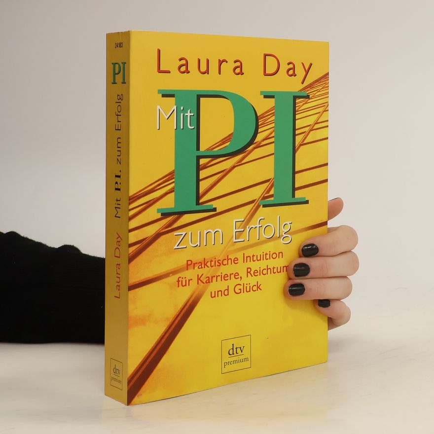 Laura Day Mit PI zum Erfolg