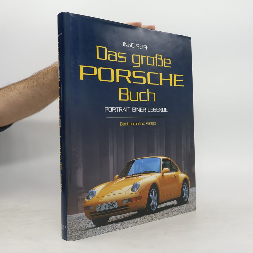 Ingo Seiff Das große Porsche-Buch