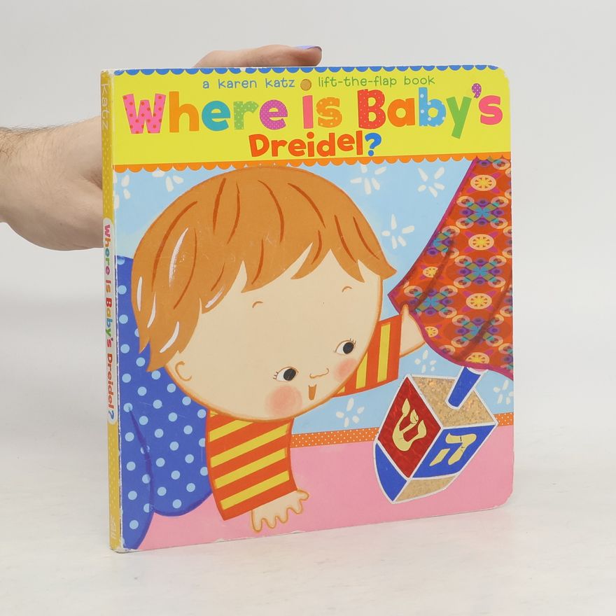 Karen Katz Where Is Baby's Dreidel?: A Lift-The-Flap Book