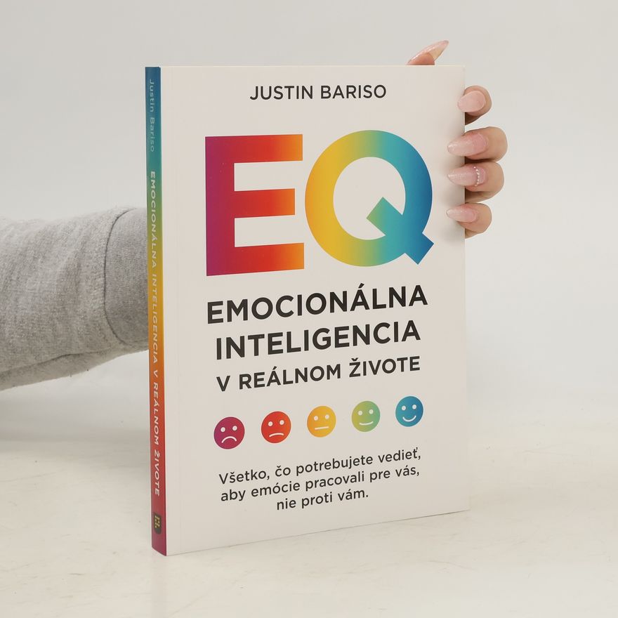 Justin Bariso EQ. Emocionálna inteligencia v reálnom živote