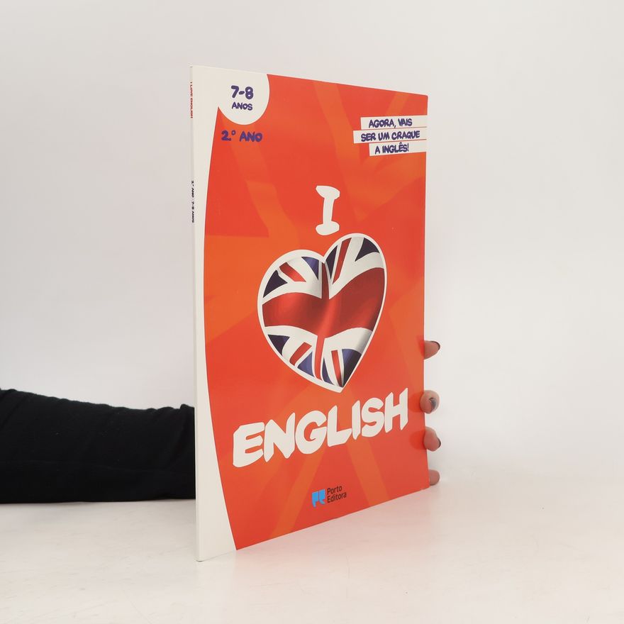 Various authors I Love English 2º Ano - 7-8 Anos
