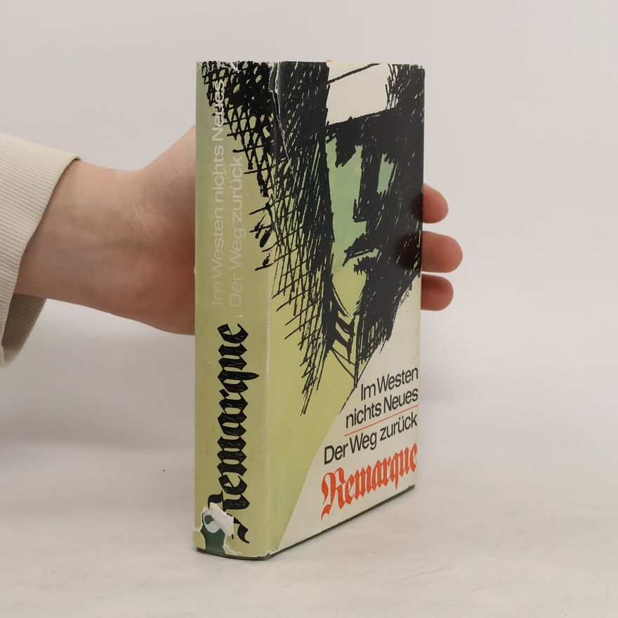 Erich Maria Remarque Im Westen nichts Neues. Der Weg zurück