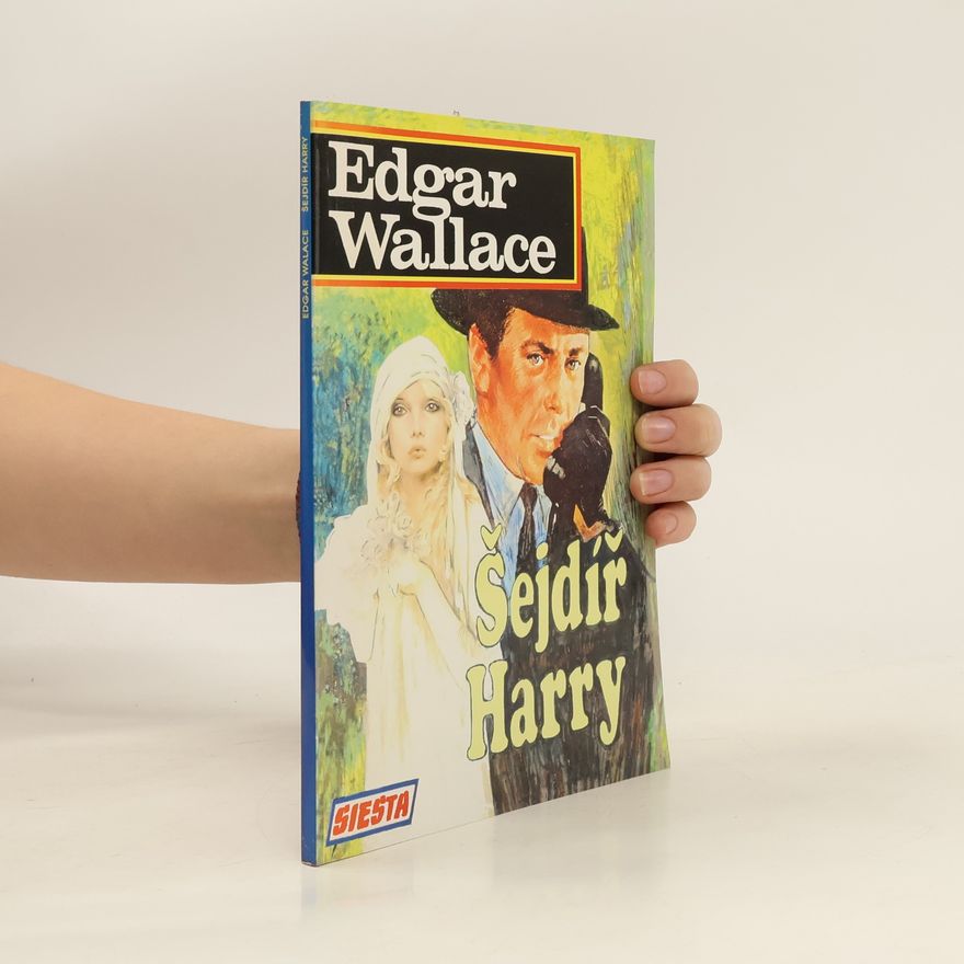 Edgar Wallace Šejdíř Harry