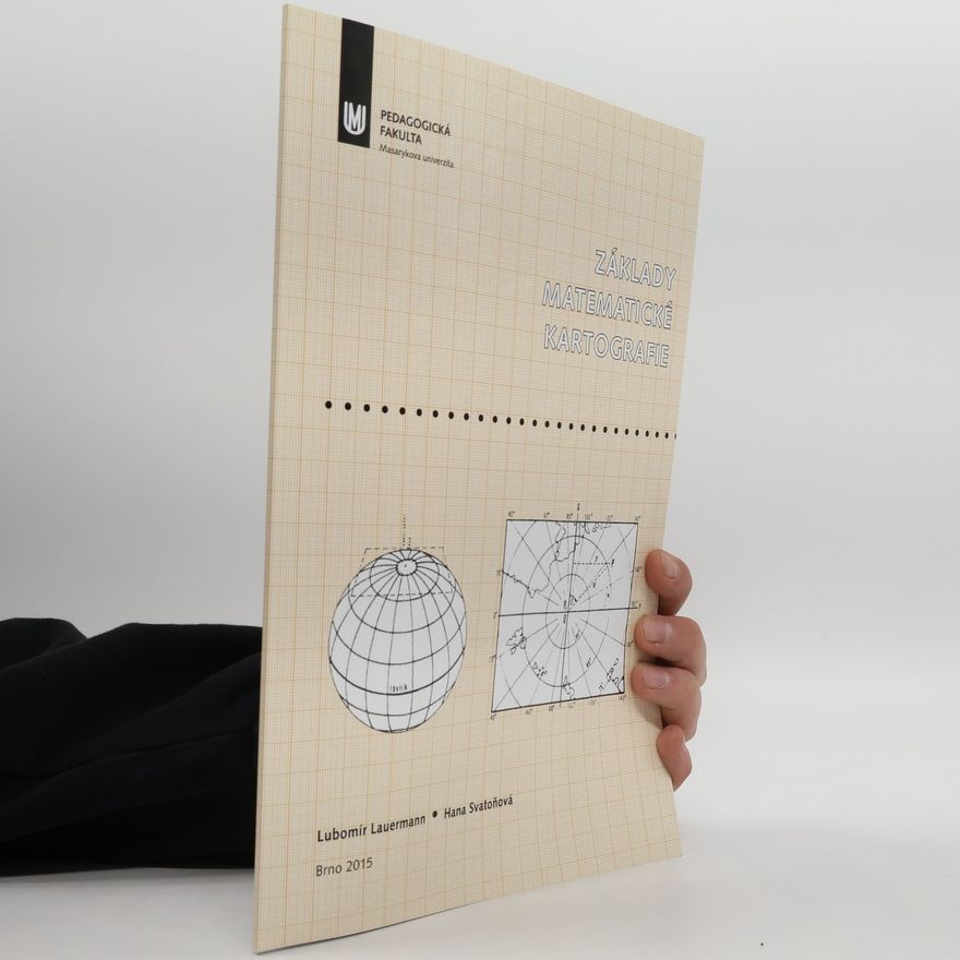 Lubomír Lauermann Základy matematické kartografie