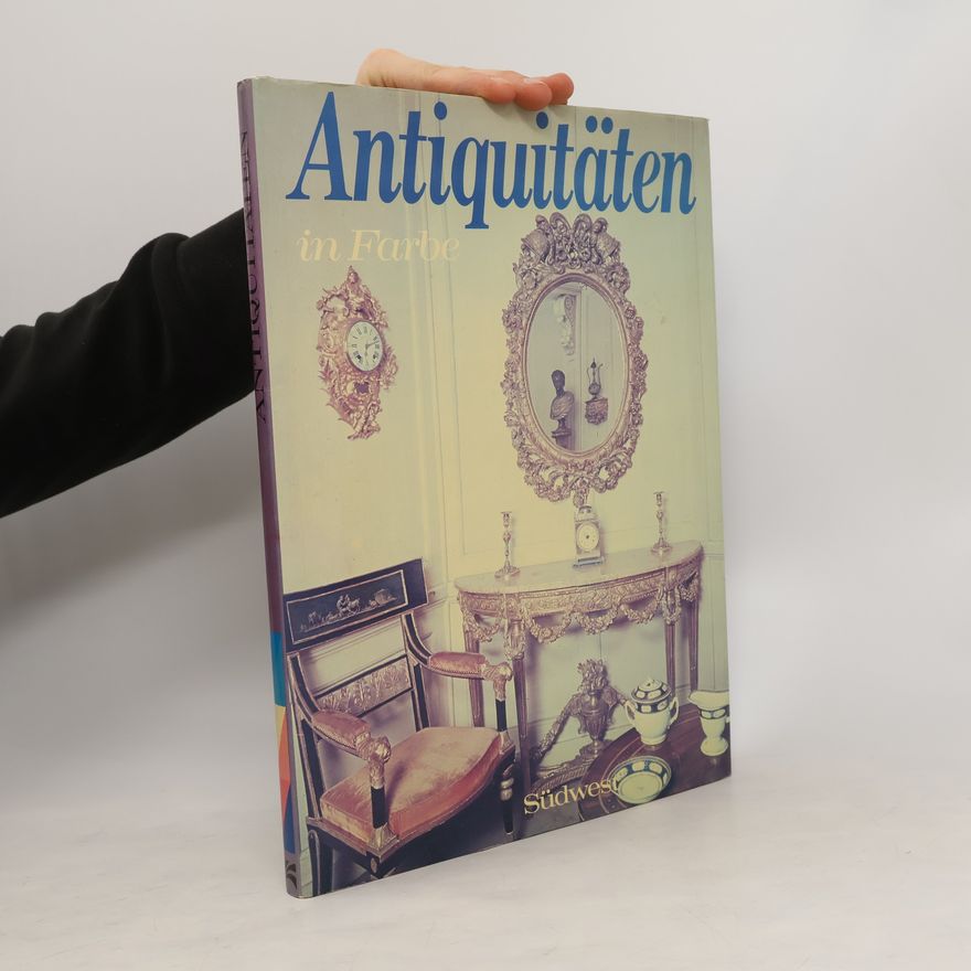 Autorenkollektiv Antiquitäten in Farbe