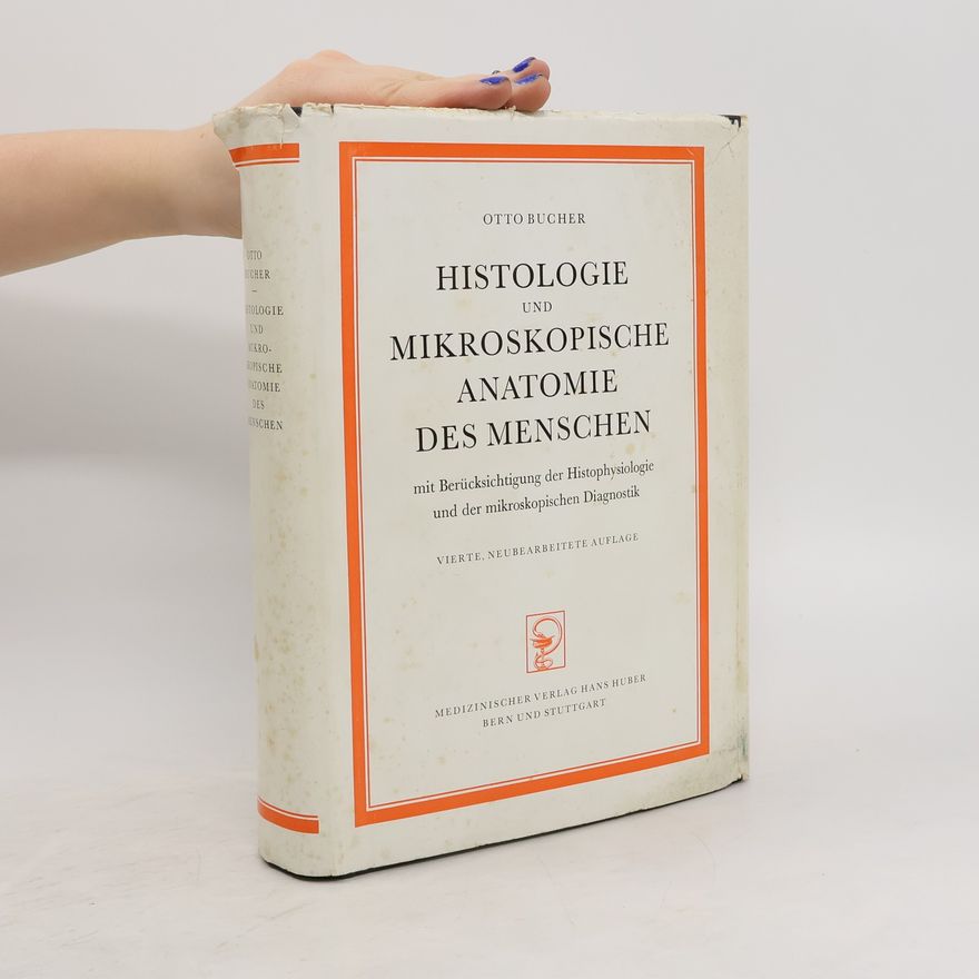 Otto Bucher Histologie und Mikroskopische Anatomie des Menschen