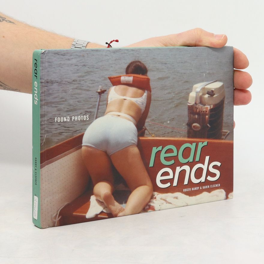 Karin Elsener Rear Ends: Found Photos