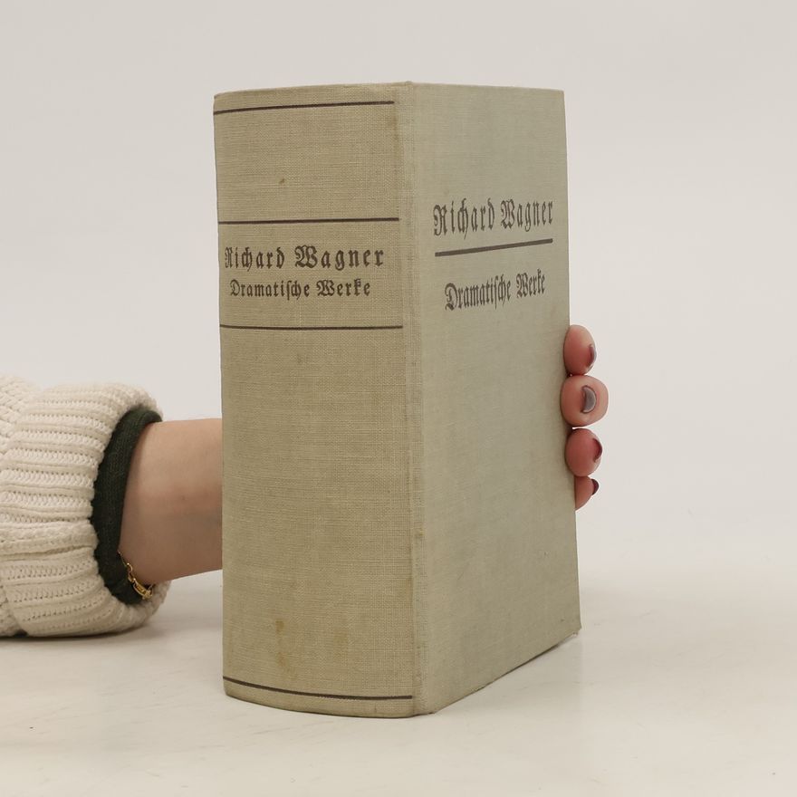 Karl Reuschel Richard Wagner Dramatische Werke