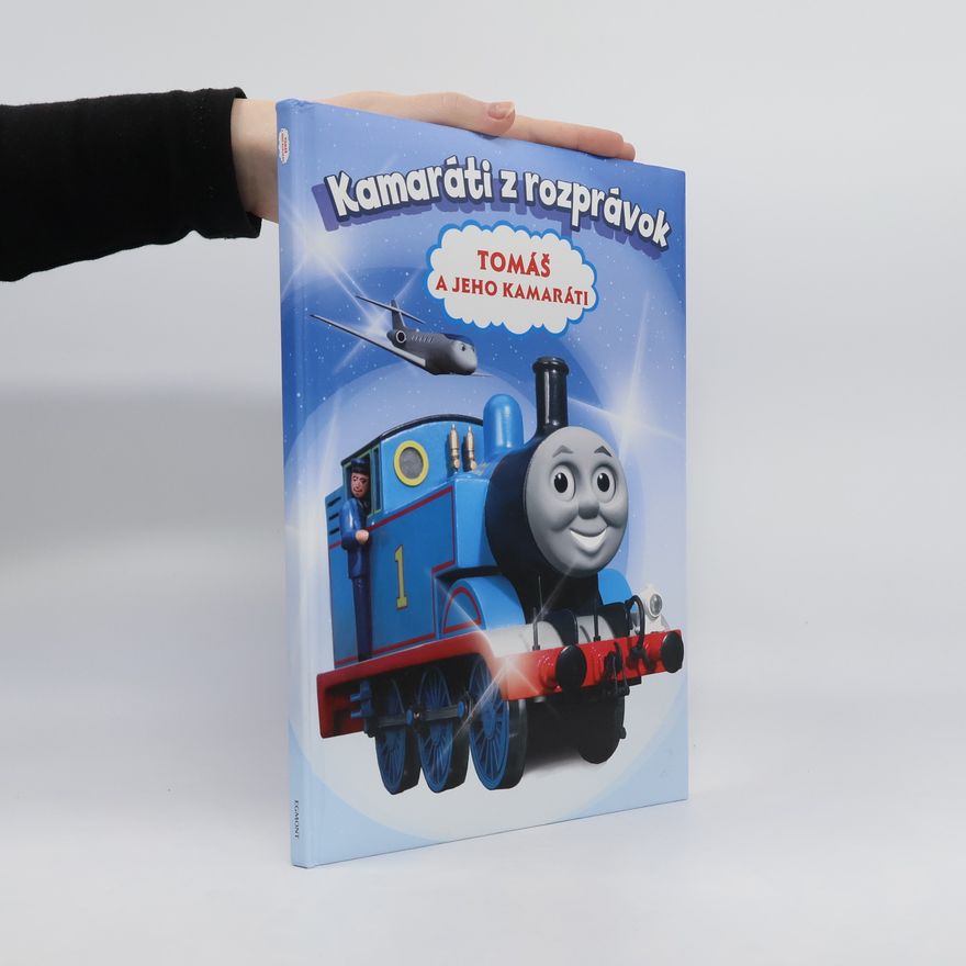 Autorenkollektiv Kamaráti z rozprávok - Tomáš a jeho kamaráti