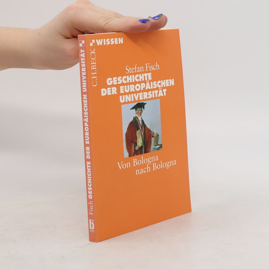 Stefan Fisch Geschichte der europäischen Universität
