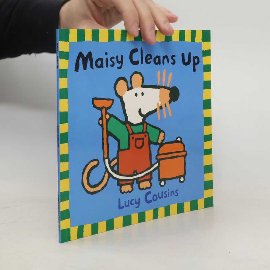 Lucy Cousins Maisy Cleans Up