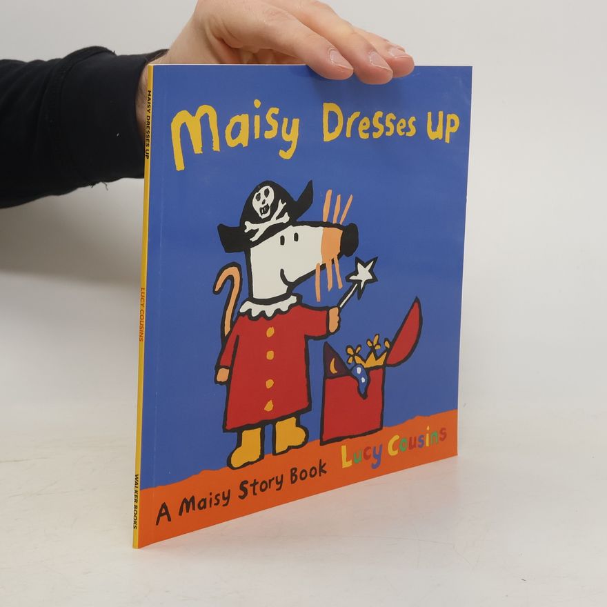 Lucy Cousins Maisy Dresses Up