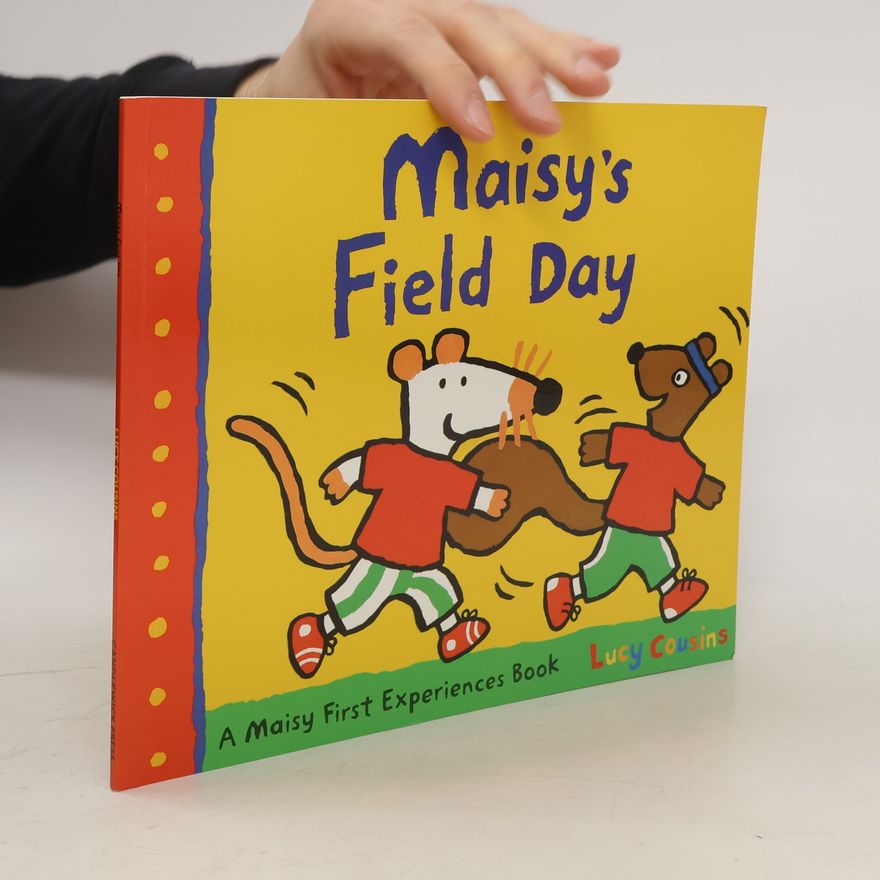 Lucy Cousins Maisy's Field Day