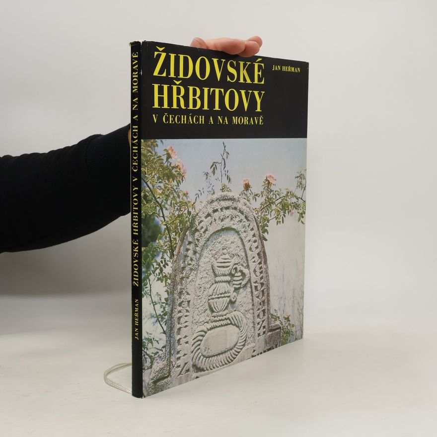 Jan Herman Židovské hřbitovy V Čechách a na Moravě