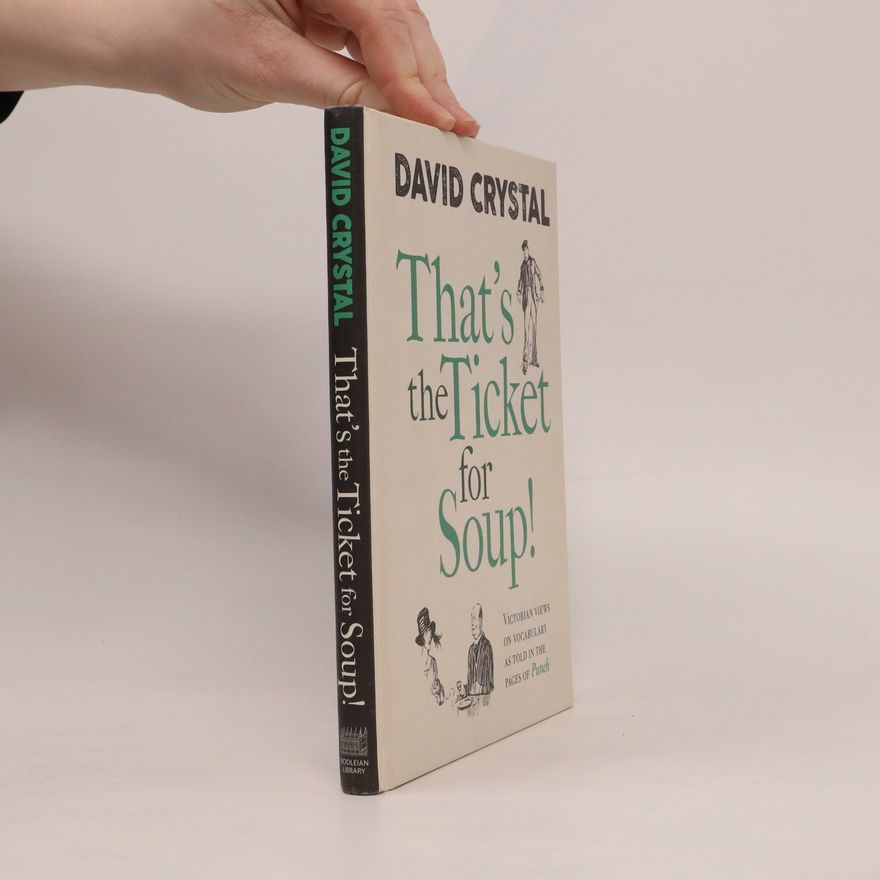 David Crystal That's the Ticket for Soup!