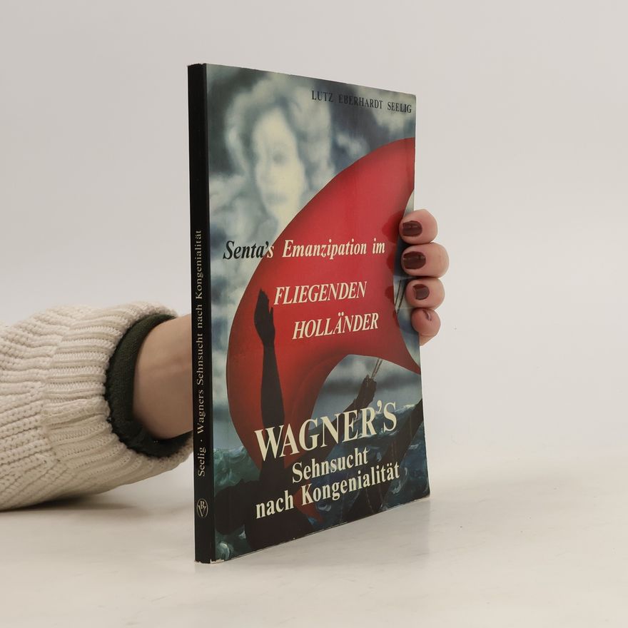 Lutz Eberhardt Seelig Wagners Sehnsucht nach Kongenialität