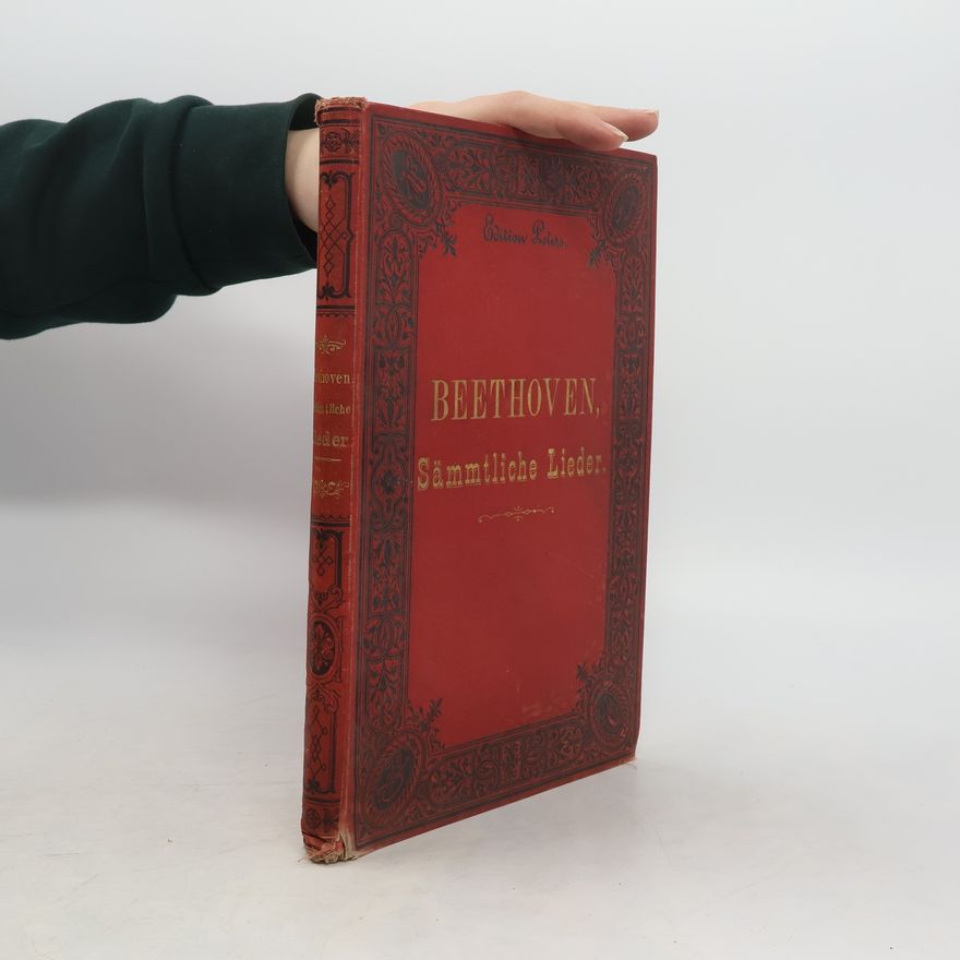 Ludwig van Beethoven Beethoven Sämmtliche Lieder