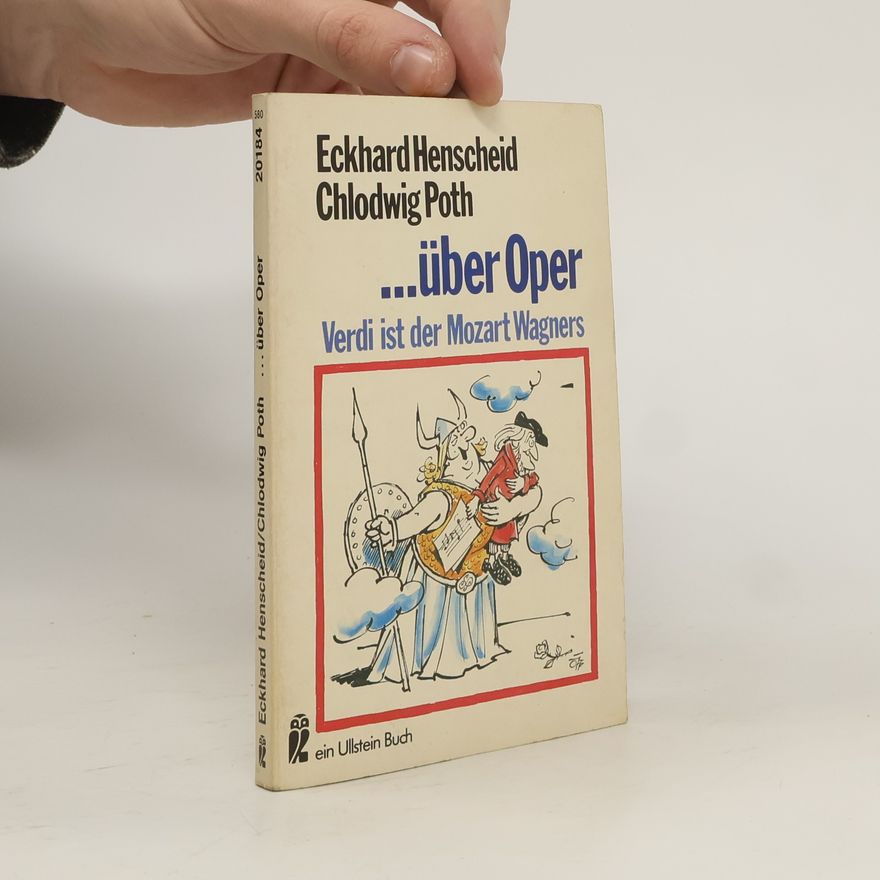 Eckhard Henscheid ...über Oper