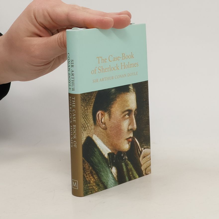Arthur Conan Doyle The Case-Book of Sherlock Holmes