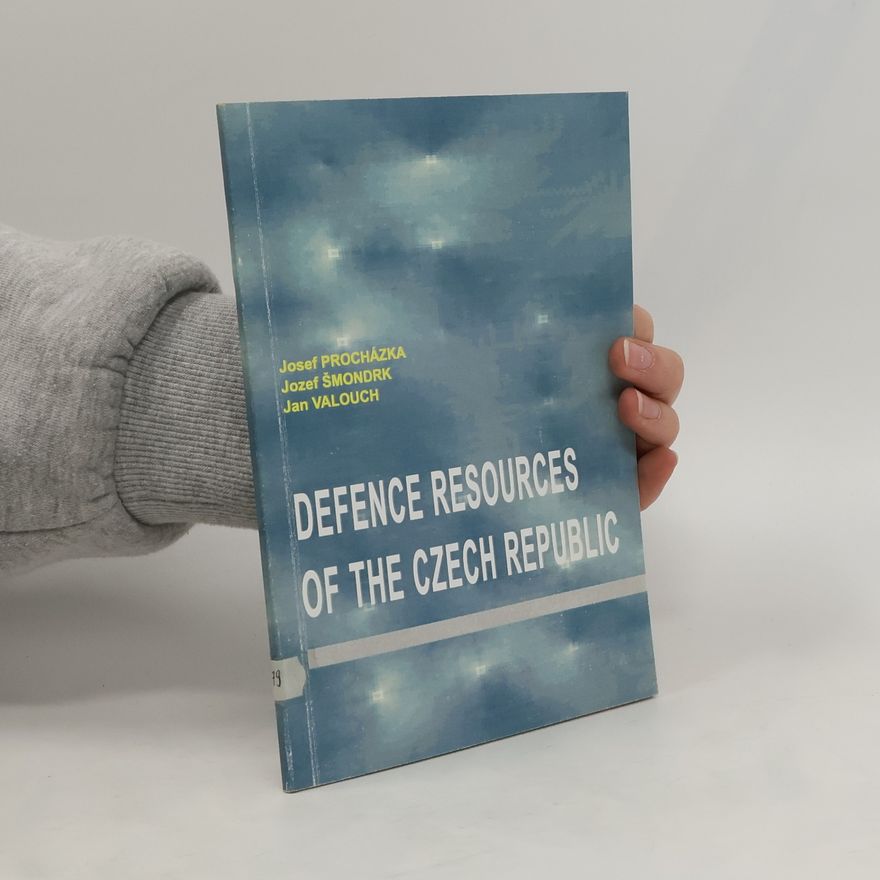 Jozef Šmondrk Defence Resources of the Czech Republic