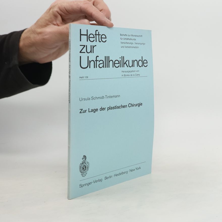 Ursula Schmidt-Tintemann Zur Lage der plastischen Chirurgie