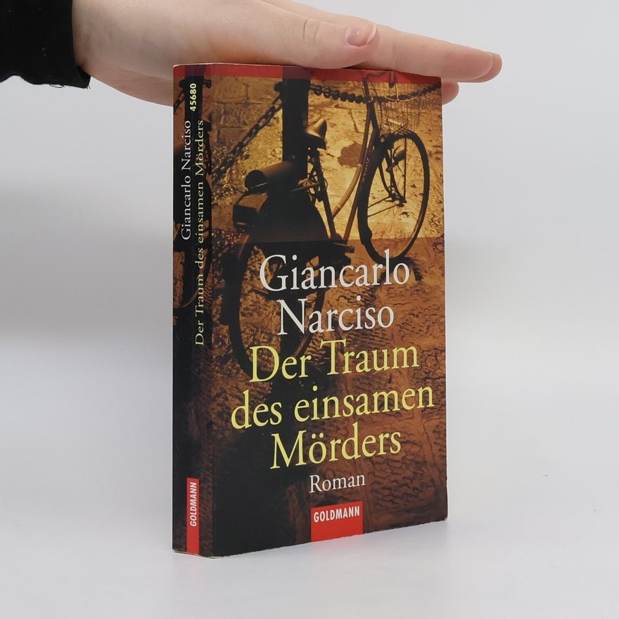 Giancarlo Narciso Der Traum des einsamen Mörders